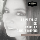 LA PLAY LIST DE: Gabriela García Moreno / Publicista y Docente