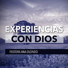 Experiencias Con Dios - Pastora Ana Olondo