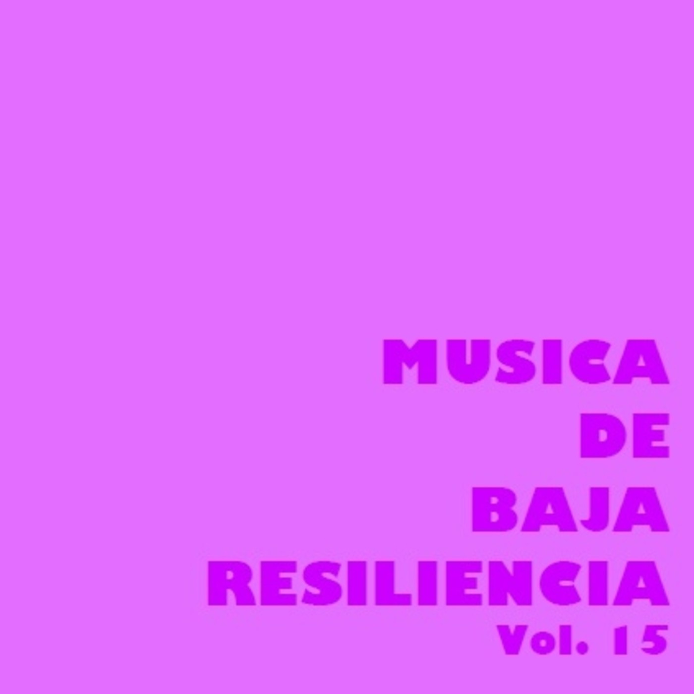 MÚSICA DE BAJA RESILIENCIA