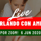 Charlando con amigos 6 junio 2020