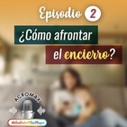 ¿Cómo afrontar el encierro?