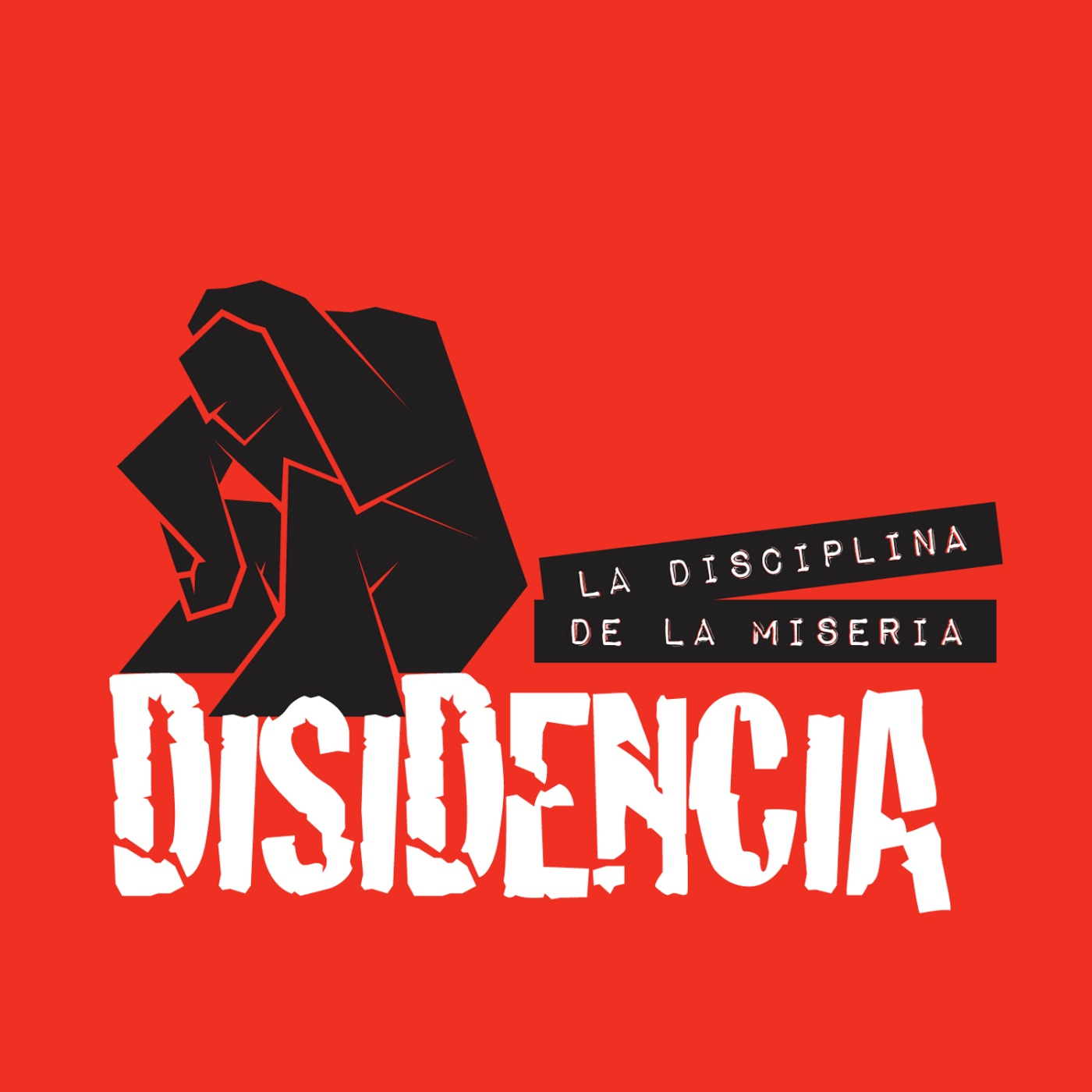 DISIDENCIA - La Disciplina de la Miseria. 2015 episode artwork