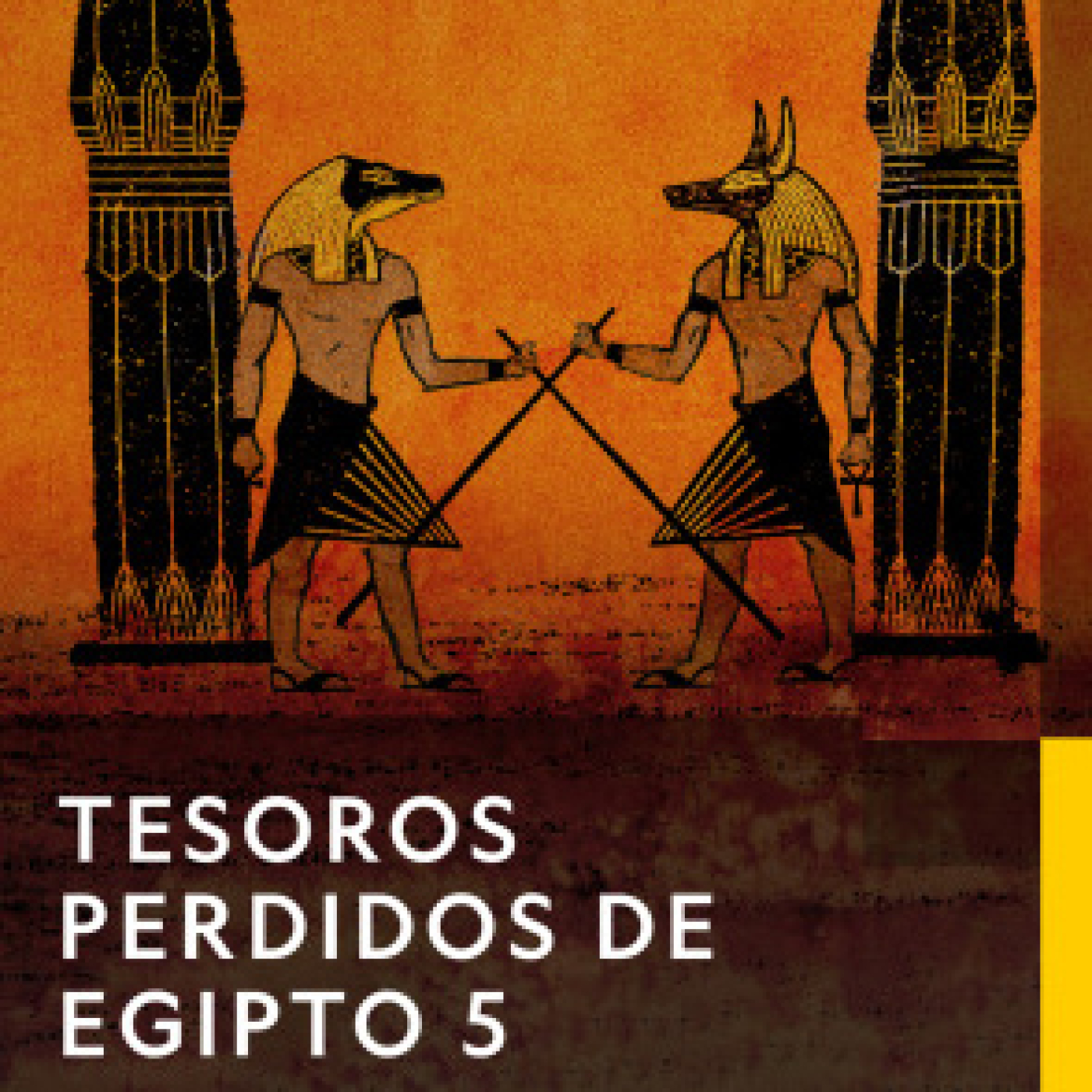 Tesoros perdidos de Egipto T5: Los secretos de las momias reales · Las pirámides de los Reyes Sol