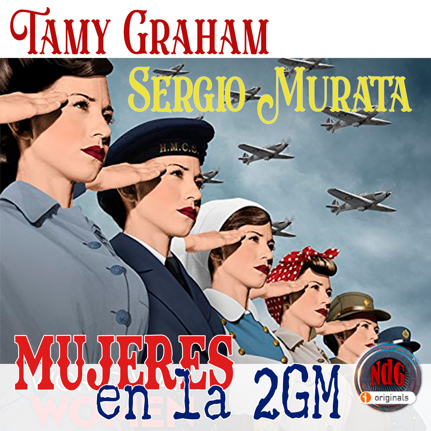 NdG #113 La mujer en la Segunda Guerra Mundial • Niebla de Guerra podcast -  Podcast Addict