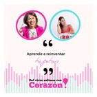 #042_Directos con Corazón | Aprende a reinventar tu futuro