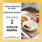 EP 2. Hemos trabajado de todo: dietista de hospital