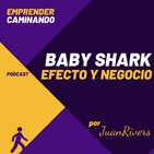 Baby Shark Efecto y Negocio