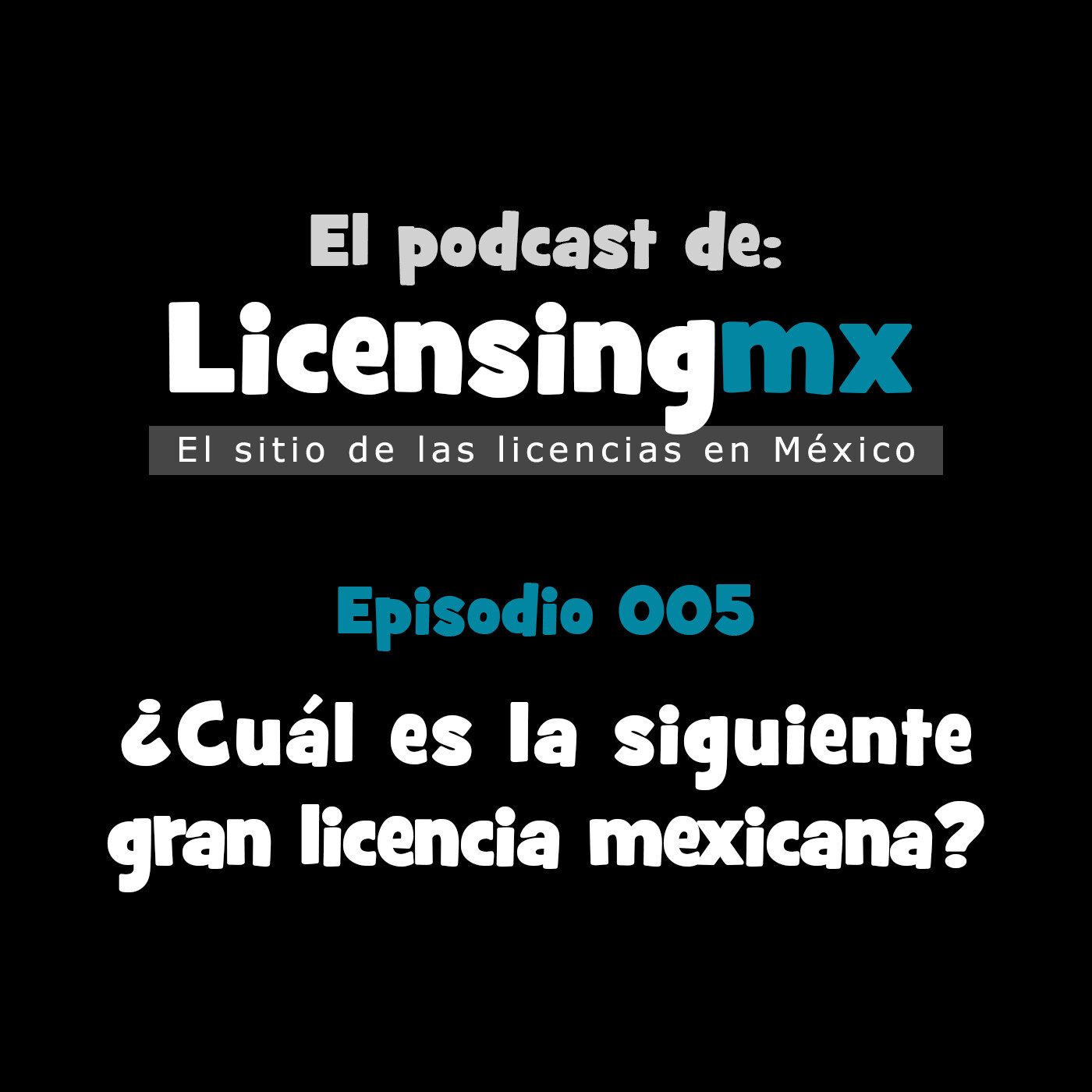 LMX ¿Cual será la siguiente gran licencia Mexicana?