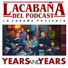 4x09 La Cabaña Presenta: Years and Years