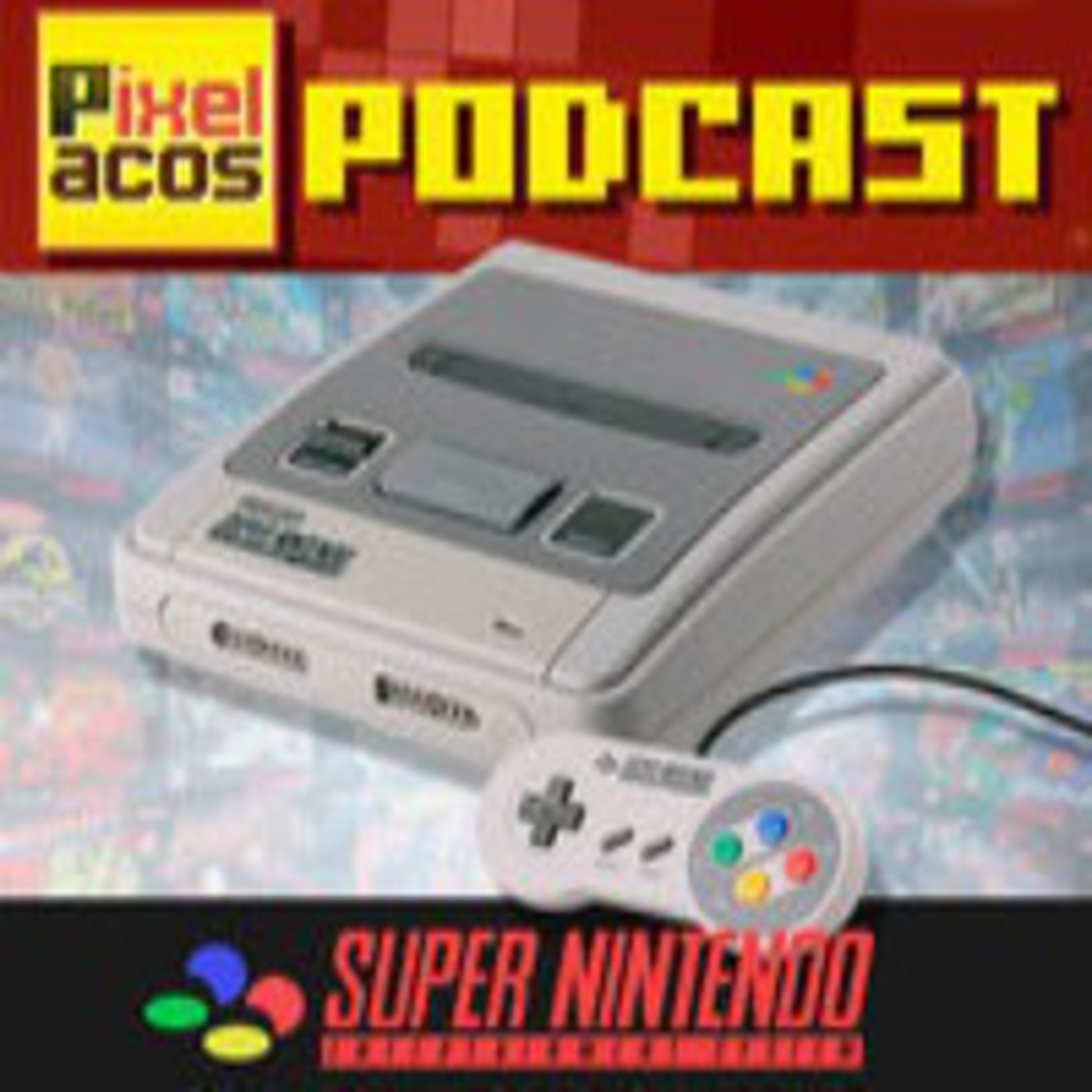 Pixelacos 022 - Especial 25 Aniversario Super Nintendo