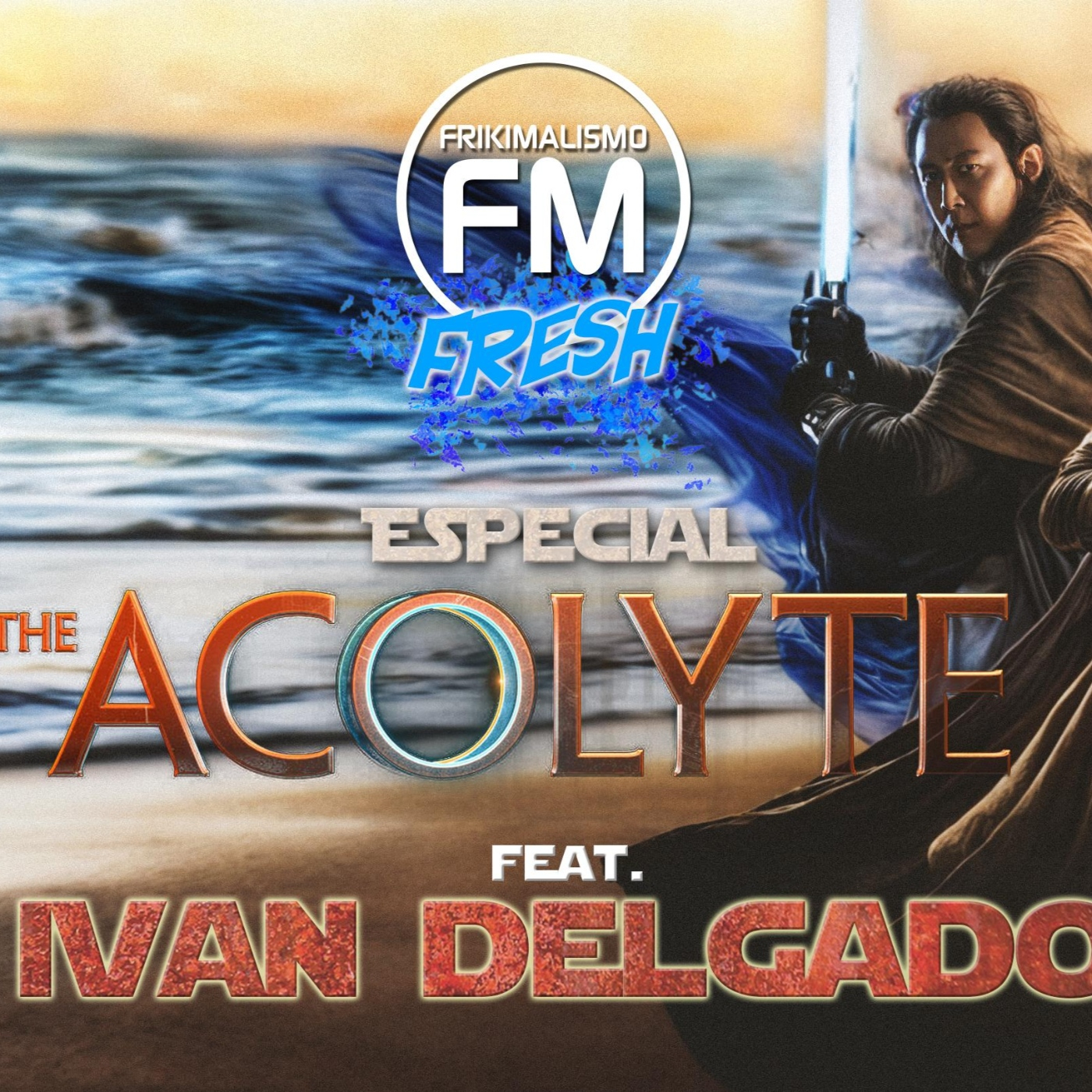 Frikimalismo fm fresh - especial 'the acolyte' ep. 4-6 - feat. iván delgado