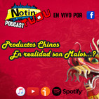 NotinTUDU Podcast #11 Productos Chinos en Realidad son Malos...?