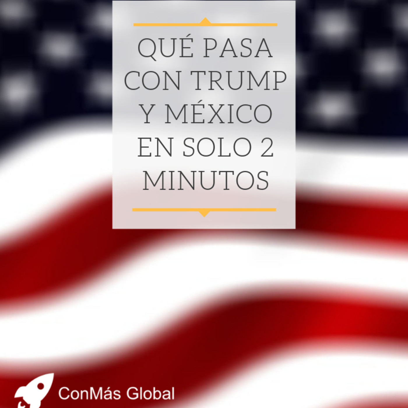 Qué pasa con Trump y México en solo 2 minutos
