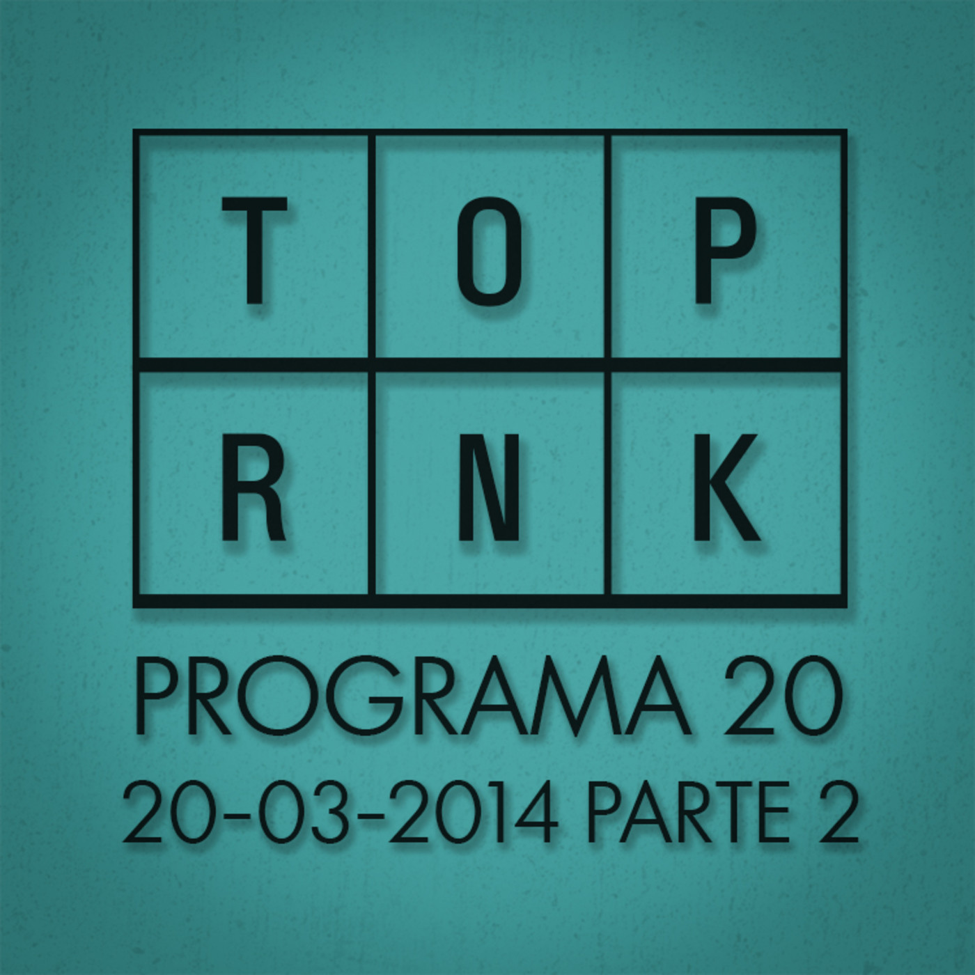 TOP RANKIN 20 20-03-14 [parte 2] episode artwork