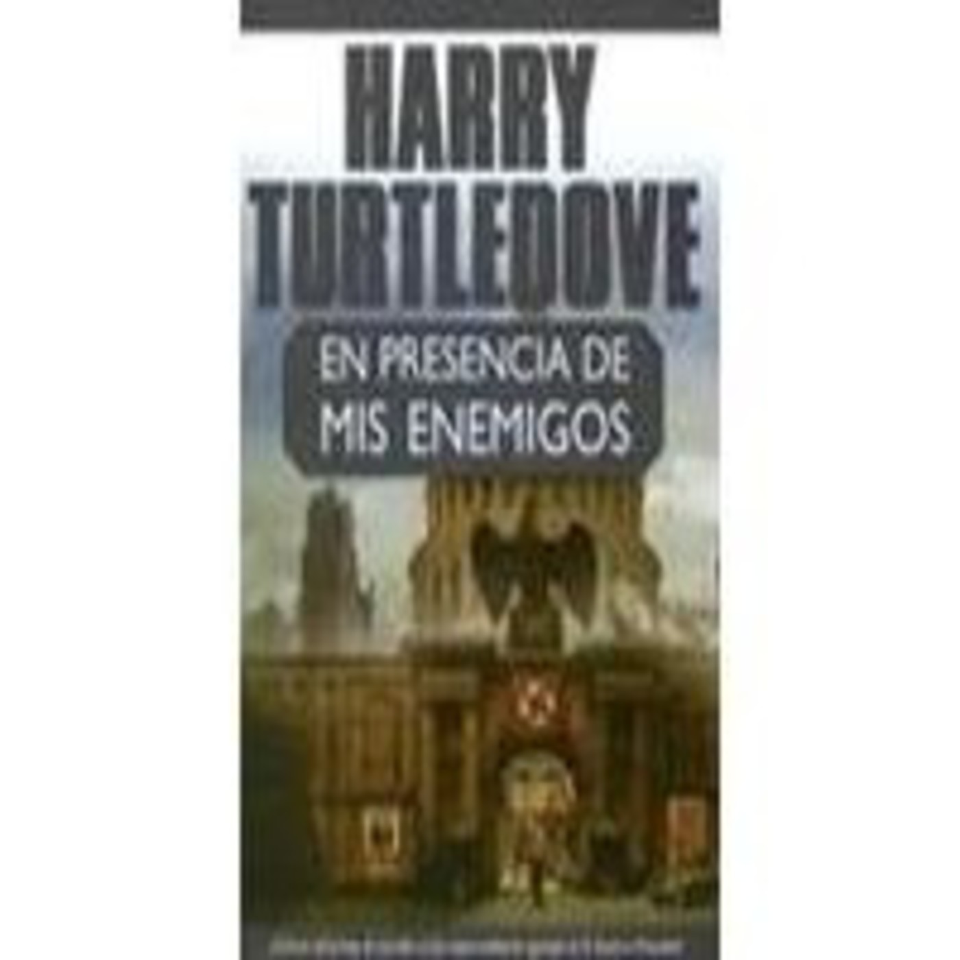 En presencia de mis enemigos H. Turtledove (Voz humana) episode artwork