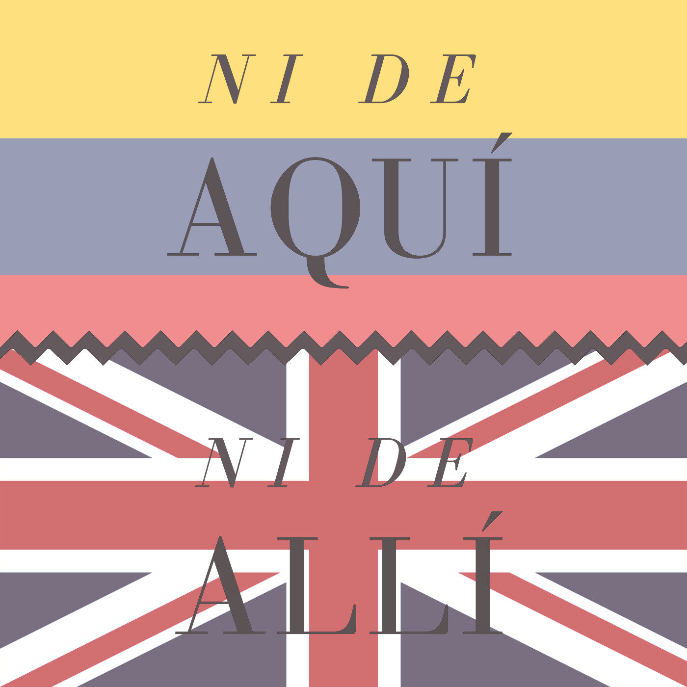Ni de aquí ni de allí