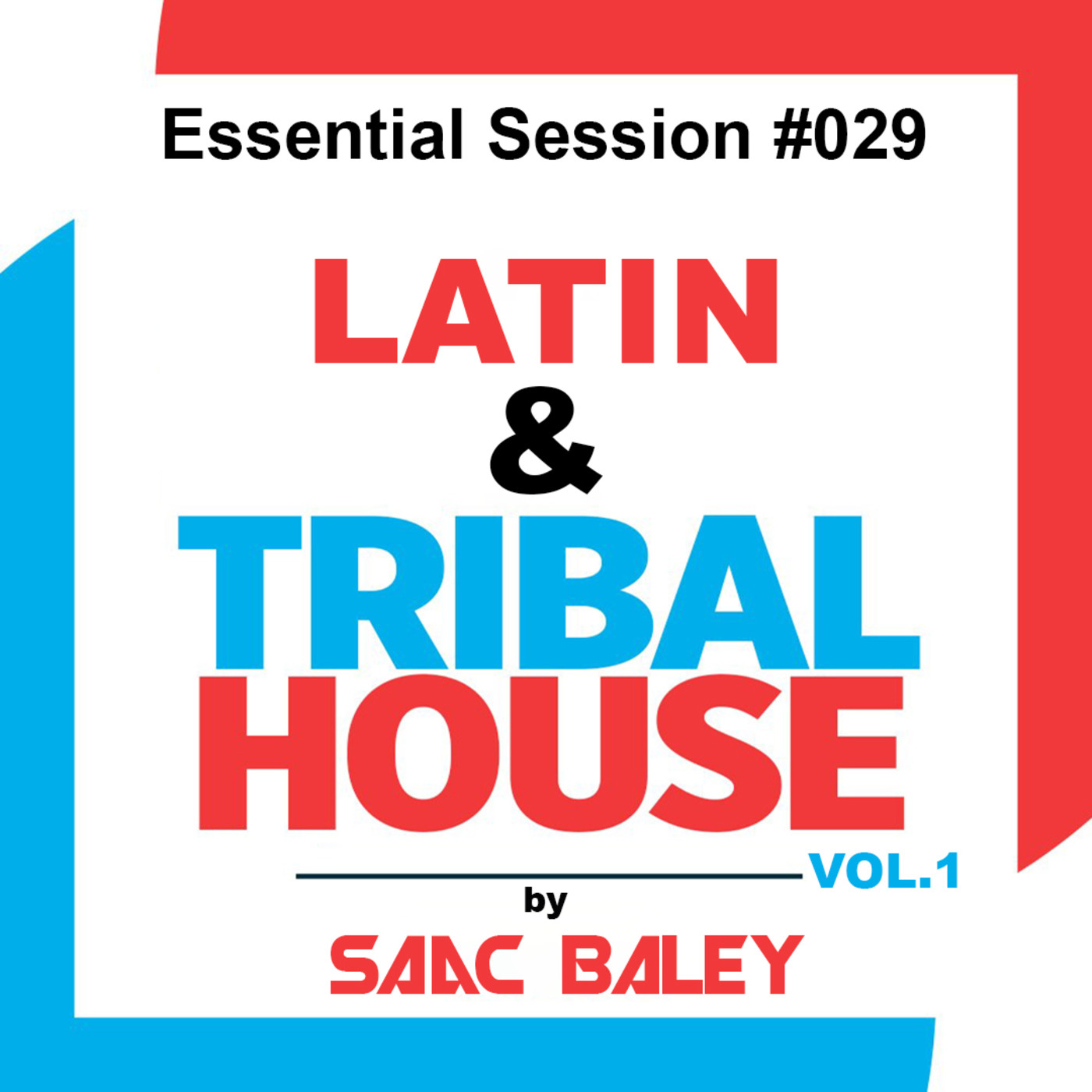 Essential Session by Saac Baley