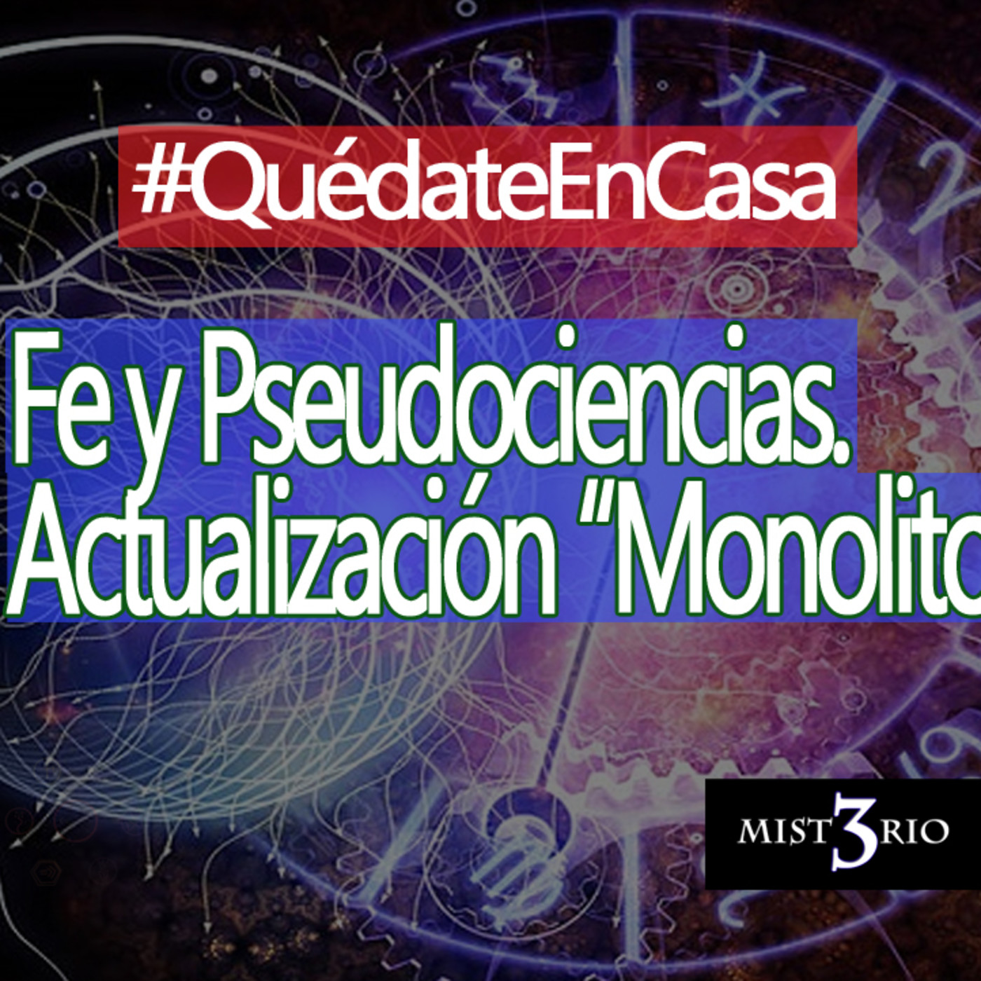 Misterio3 Fe y Pseudociencias. Actualización “Monolito”. episode artwork