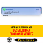 ¿Por qué algo BUENO nos DESEQUILIBRA emocionalmente?