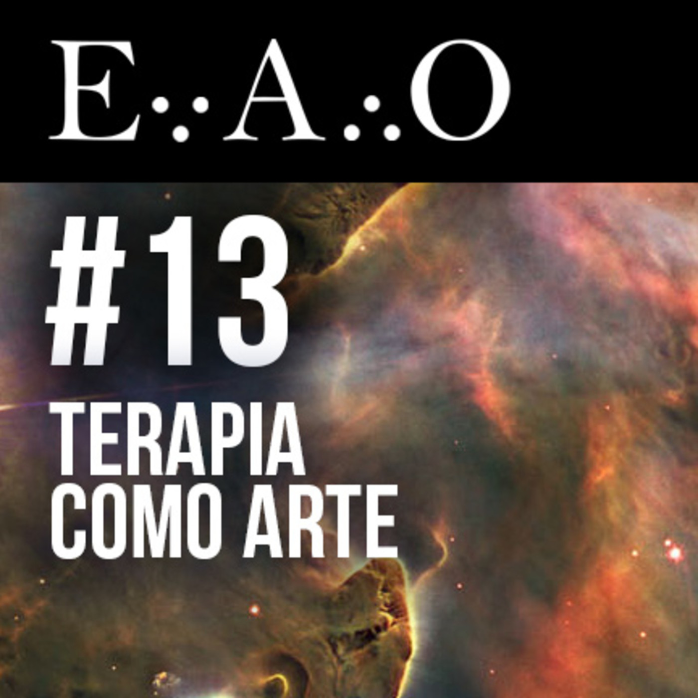 EAO #13 - LA TERAPIA COMO ARTE | Con Martín Bakero | Debate a 3 | Capitulo final Caballero y Testimonios Psicodélicos EAO #13 - LA TERAPIA COMO ARTE | Con Martín Bakero | Debate a 3 | Capitulo final Caballero y Testimonios Psicodélicos