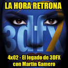 La Hora Retrona 4x02. El legado de 3DFX con Martin Gamero