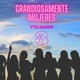 GranDiosamente Mujeres Volumen 3