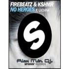 Firebeatz & KSHMR feat. Luciana - No Heroes (Alex Mör Dj. Private Edit)