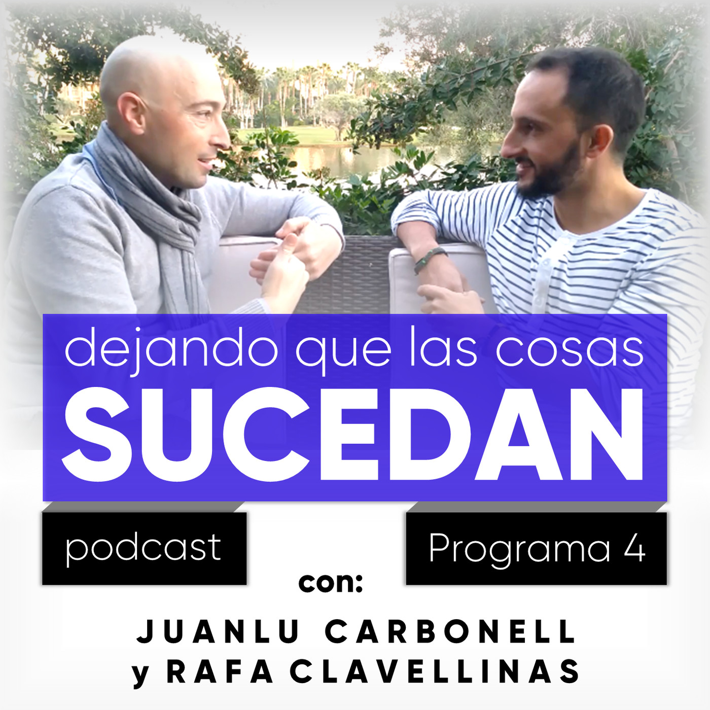 Dejando Que Las Cosas Sucedan Con Juanlu Carbonell