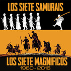 LODE 7x02 programa completo LOS 7 SAMURÁIS, LOS 7 MAGNÍFICOS 1960 y 2016