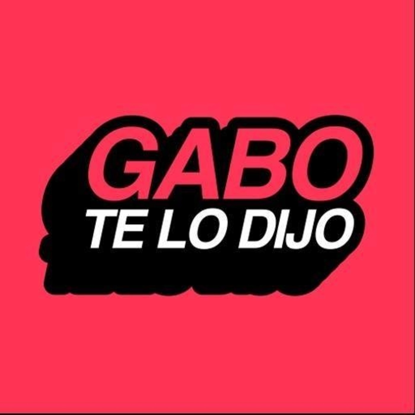 Gabo Te Lo Dijo