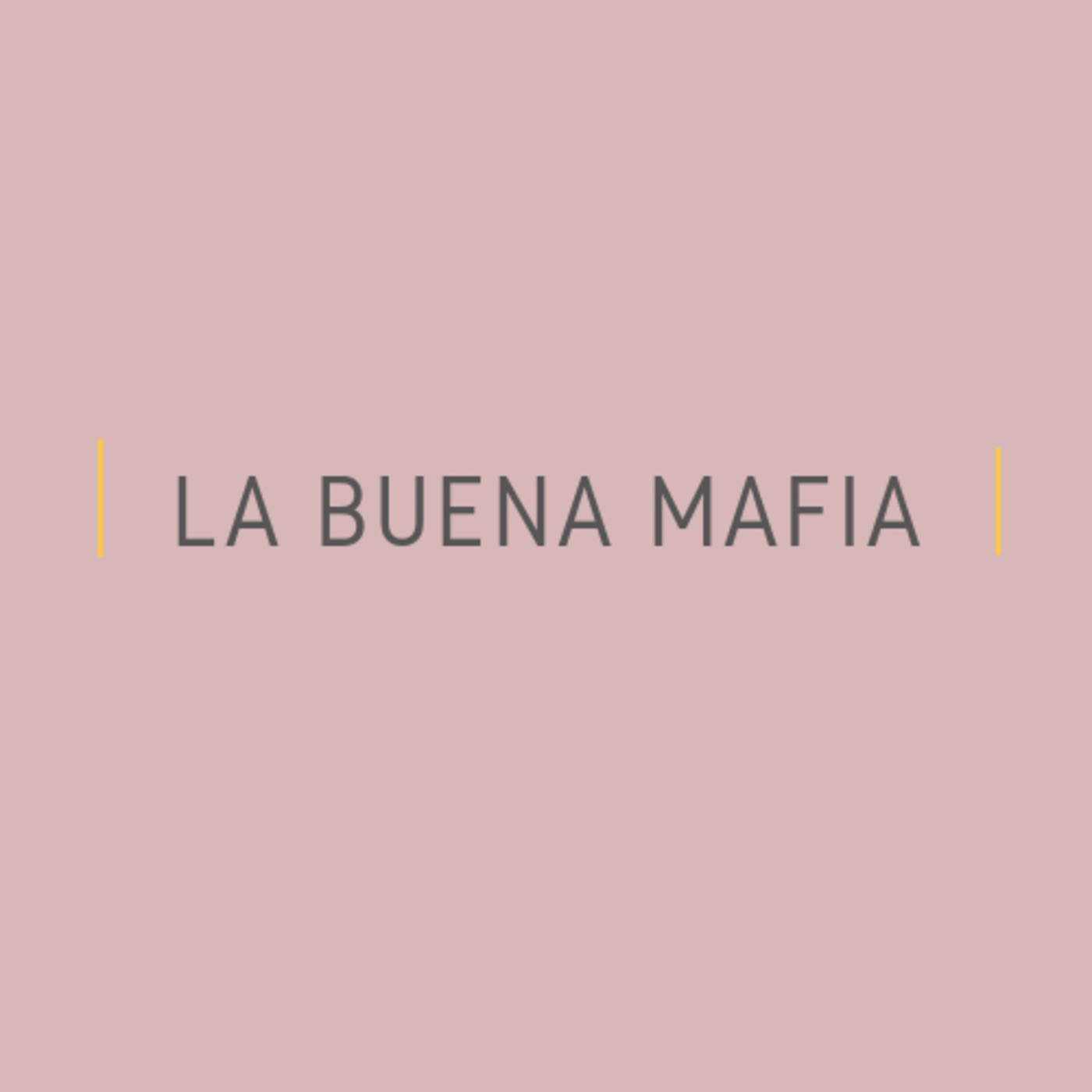 Somos La Buena Mafia