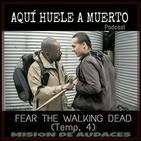 5x05 - Aqui huele a muerto - 4x06 Fear The Walking Dead (Just in cause)