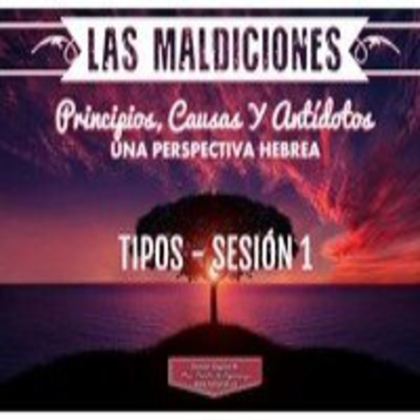 Las Maldiciones: Principios, Causas y Antídotos