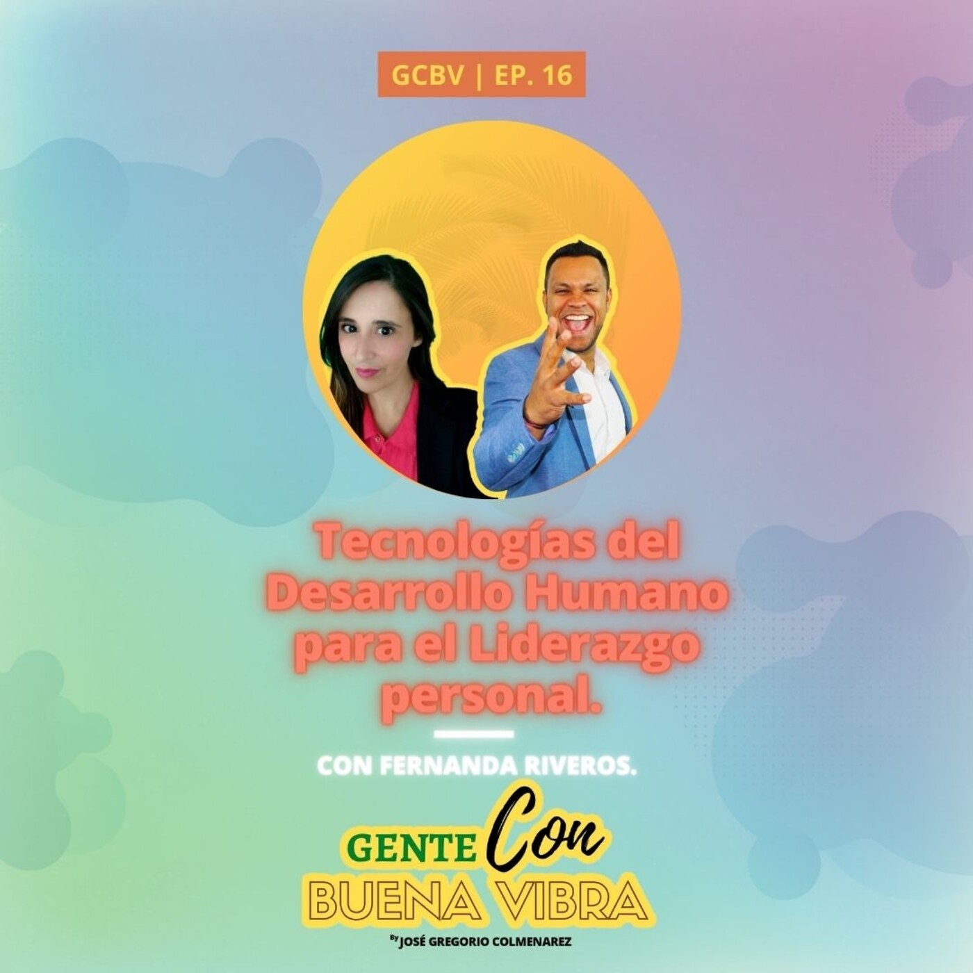 Gente Con Buena Vibra By José Gregorio Colmenarez