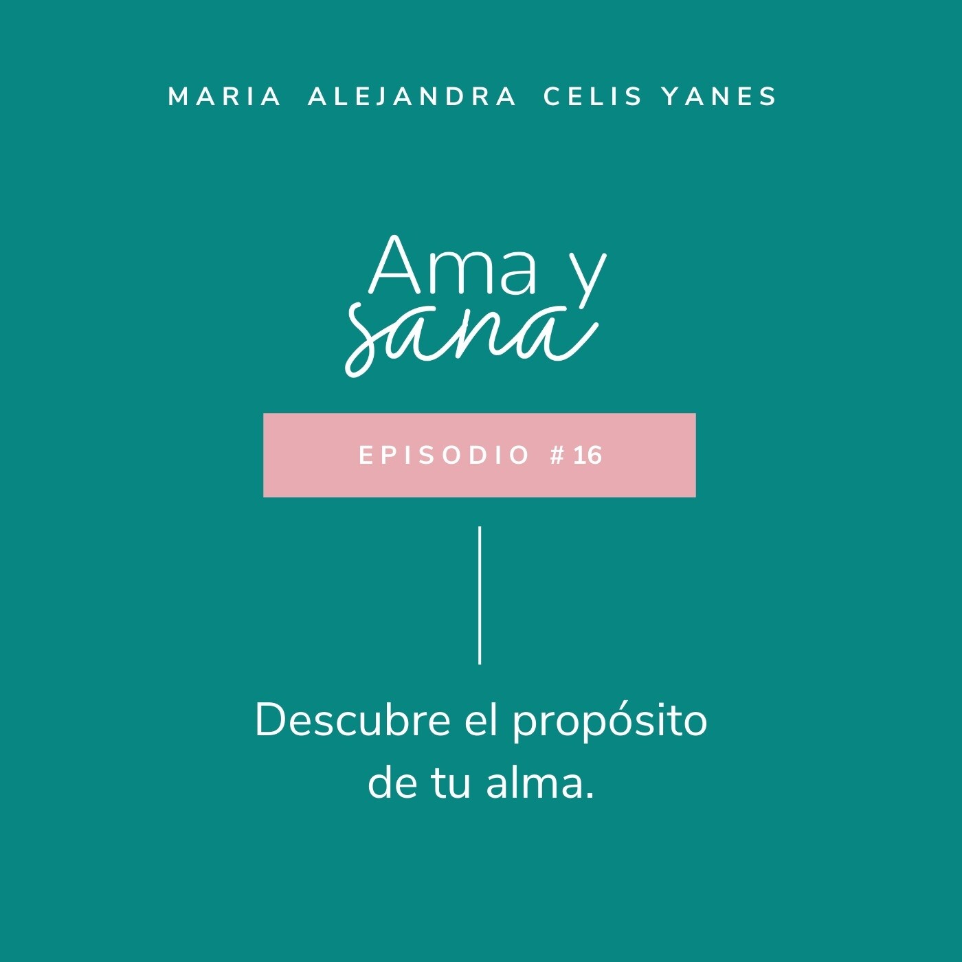 Ama y Sana por Maria Alejandra Celis Yanes