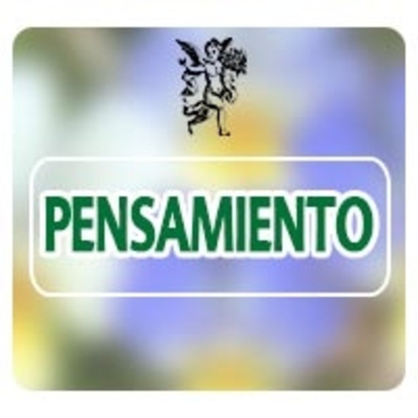 El Angel de tu Salud - PENSAMIENTO episode artwork