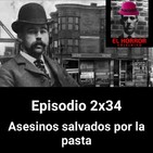 EHC 2x34. Asesinos salvados por la pasta