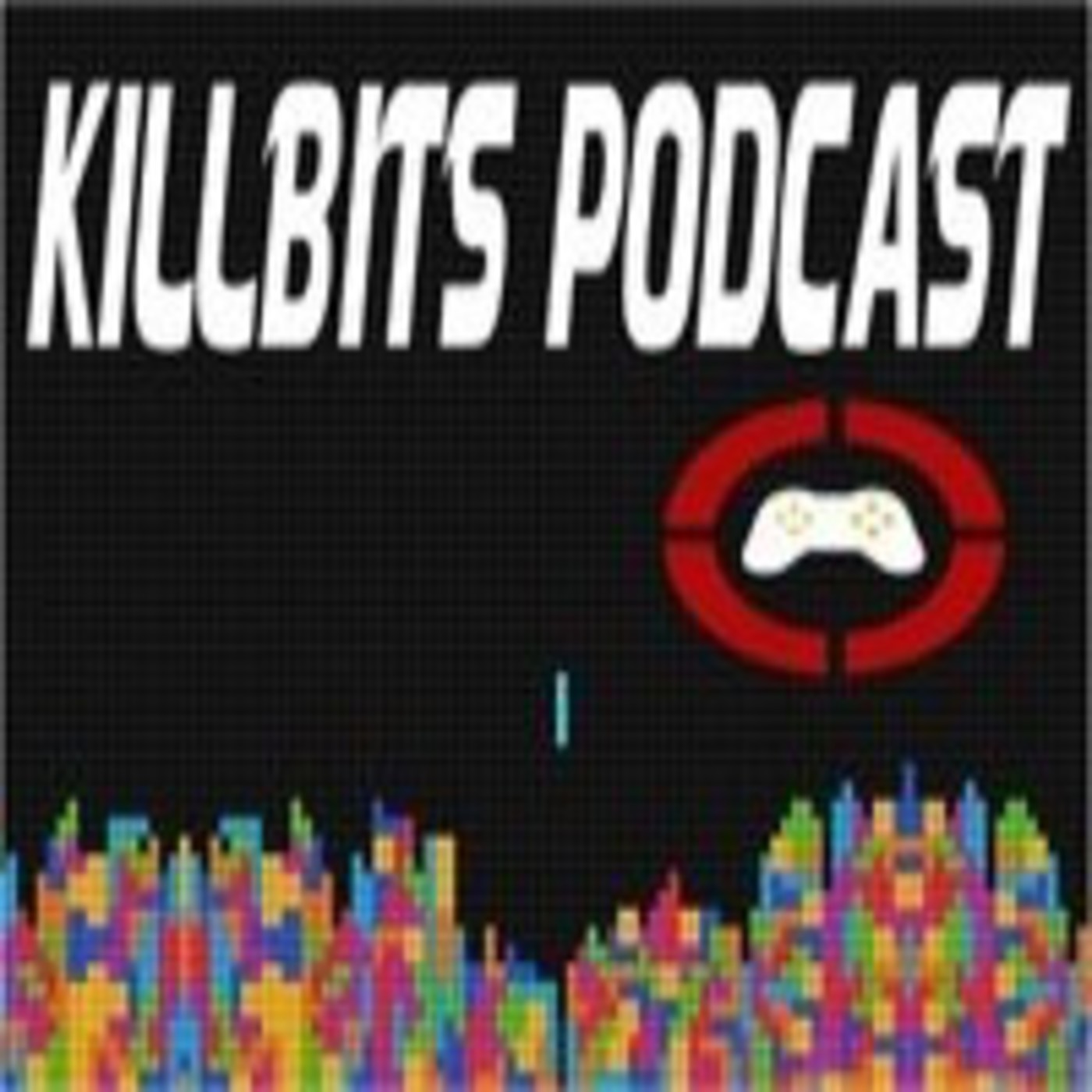 Killbits Podcast