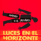 Luces en el Horizonte: ANATOMÍA DE UN ASESINATO