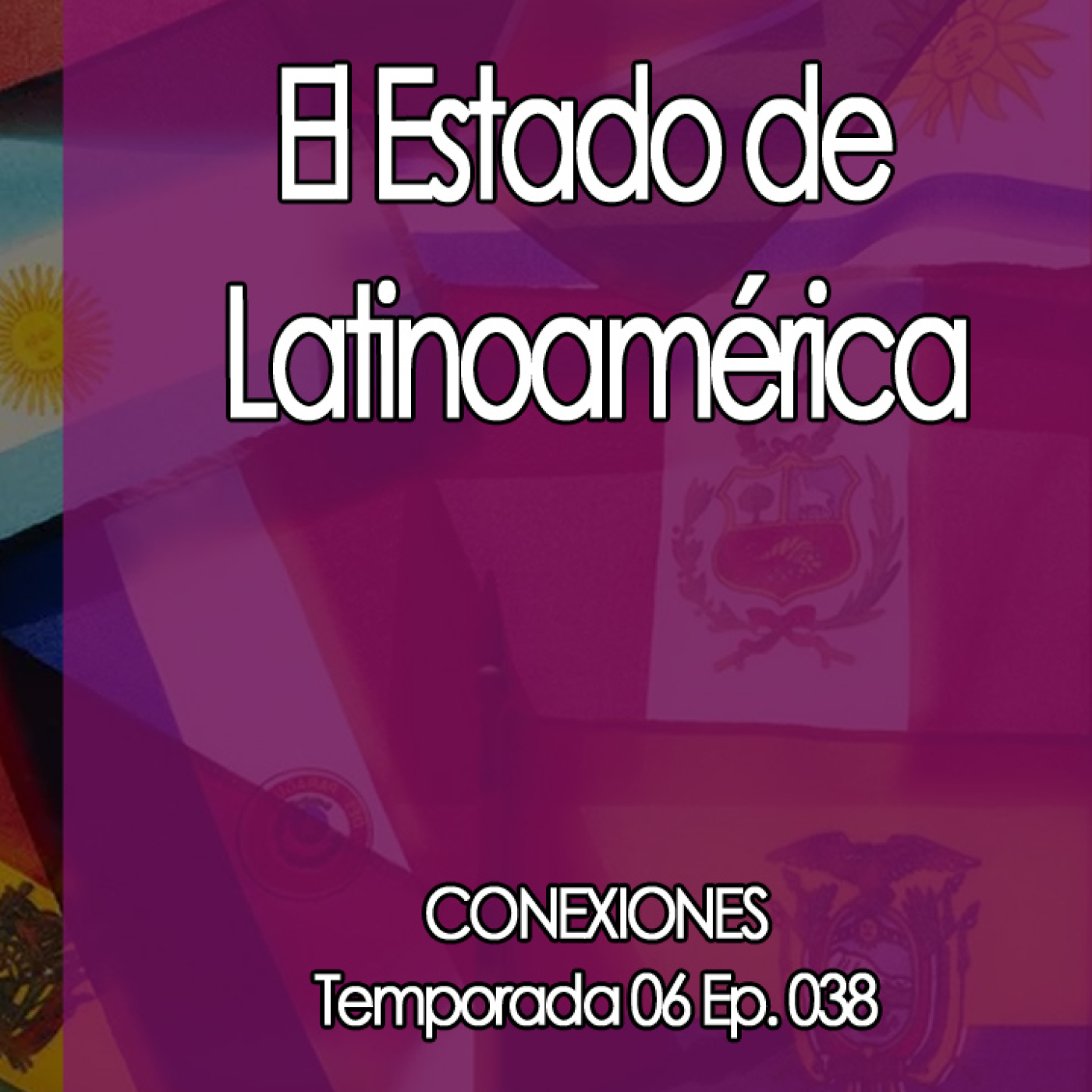 Conexiones El Estado de Latinoamérica episode artwork