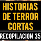 Historias de terror cortas xxxv (recopilaciÓn de relatos de horror)