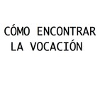 Episodio 2: Descubre tu vocación