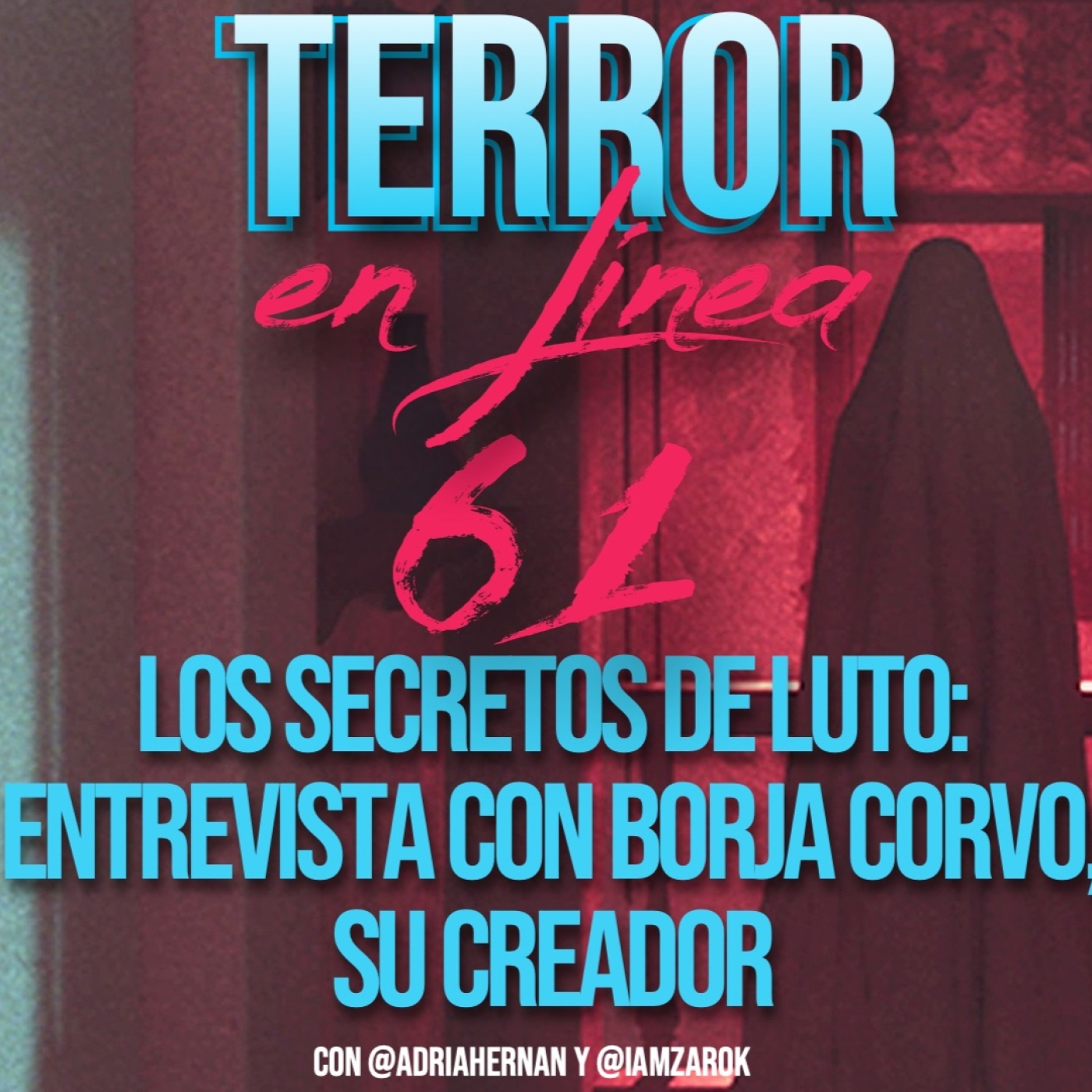 Terror en Línea 61 - Los secretos de LUTO. Entrevista con Borja Corvo, su creador. Terror en Línea 61 - Los secretos de LUTO. Entrevista con Borja Corvo, su creador.