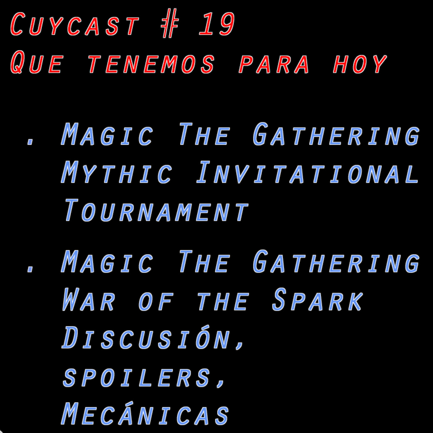 Cuycast Ep:19 #MTG Arena y War of the Spark