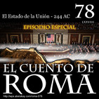 Episodio 78 - El Estado de la Unión - 244 AC