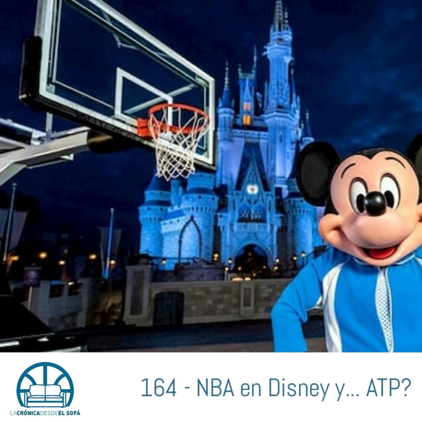 El Podcast Desde El Sofá: 164 - NBA en Disney y... ATP?