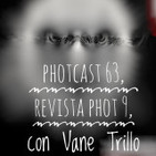 Photcast 63, Revista phot 9, con Vanesa Trillo