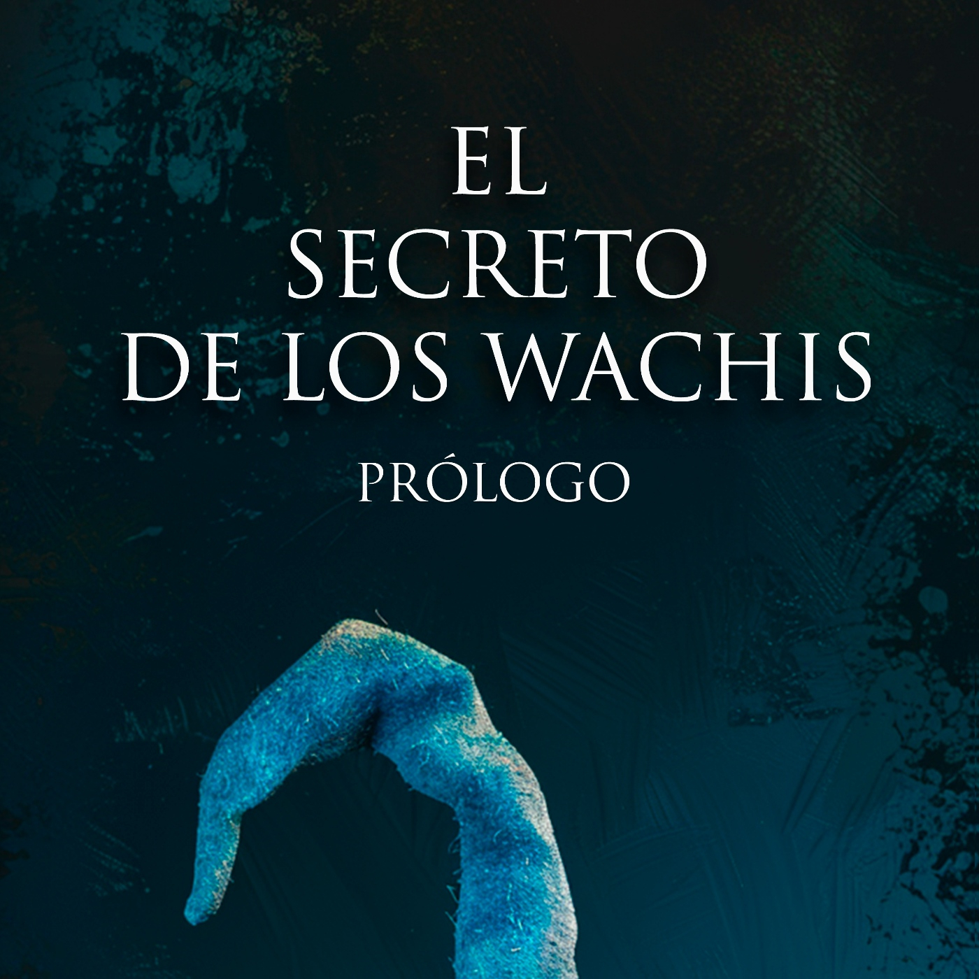 Prólogo: El Secreto de los Wachis - Audiolibro episode artwork