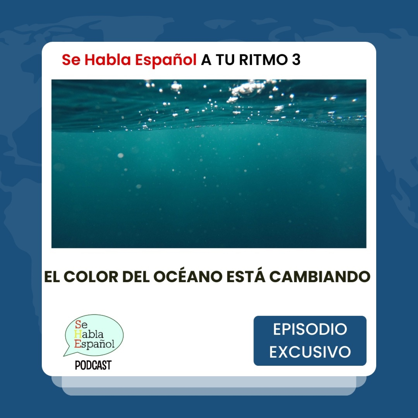 A tu ritmo 3: El color del océano está cambiando - Episodio exclusivo para mecenas - podcast episode cover