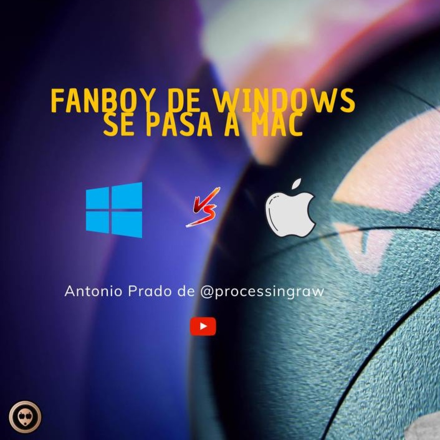 Especial Fanboy de Windows se pasa a Mac Con Antonio Prado de @processingraw